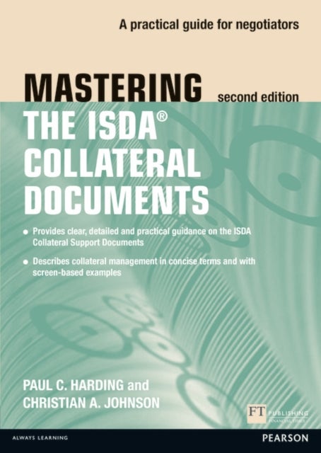 Mastering ISDA Collateral Documents - A Practical Guide for Negotiators