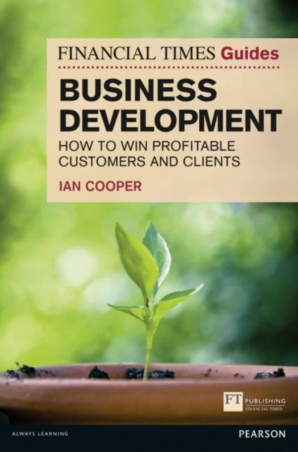Bilde av Financial Times Guide To Business Development, The Av Ian Cooper