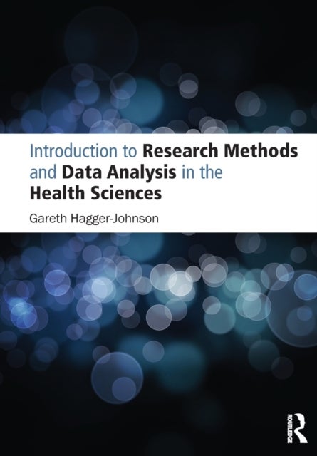 Bilde av Introduction To Research Methods And Data Analysis In The Health Sciences Av Gareth Hagger-johnson