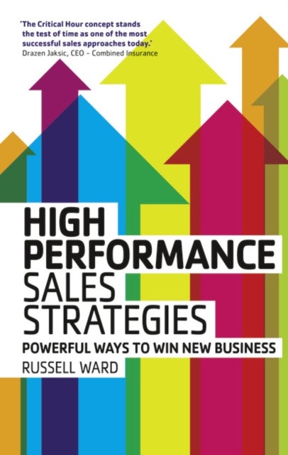 High Performance Sales Strategies - Powerful ways to win new business