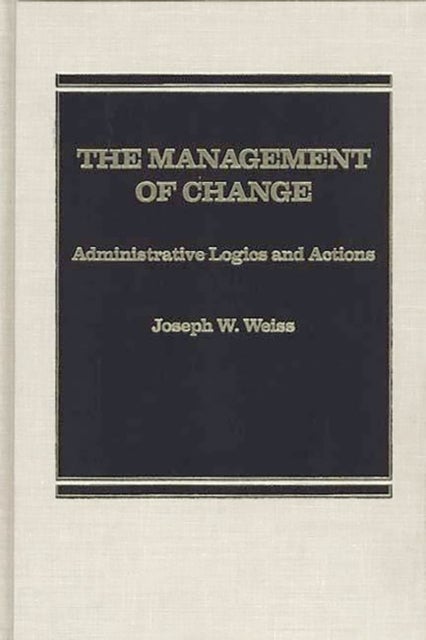 The Management of Change - Administrative Logistics and Actions