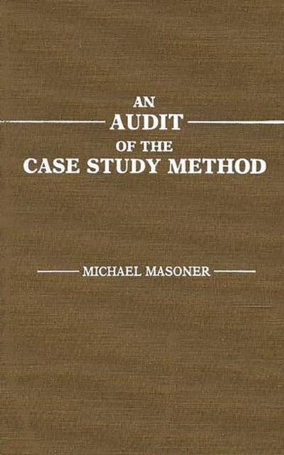 An Audit of the Case Study Method