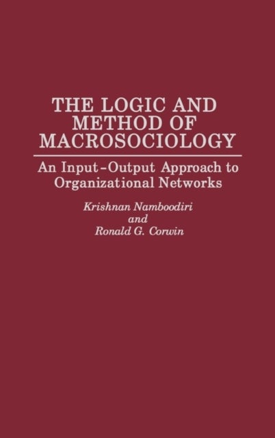 The Logic and Method of Macrosociology - An Input-Output Approach to Organizational Networks