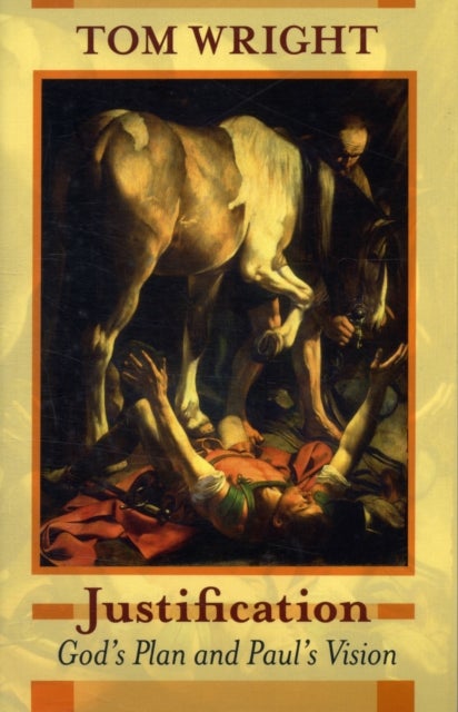 Justification - God's Plan And Paul's Vision