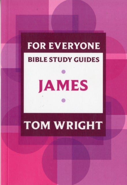 Bilde av For Everyone Bible Study Guide: James Av Tom Wright