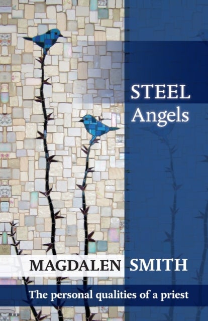 Steel Angels - The Personal Qualities Of A Priest