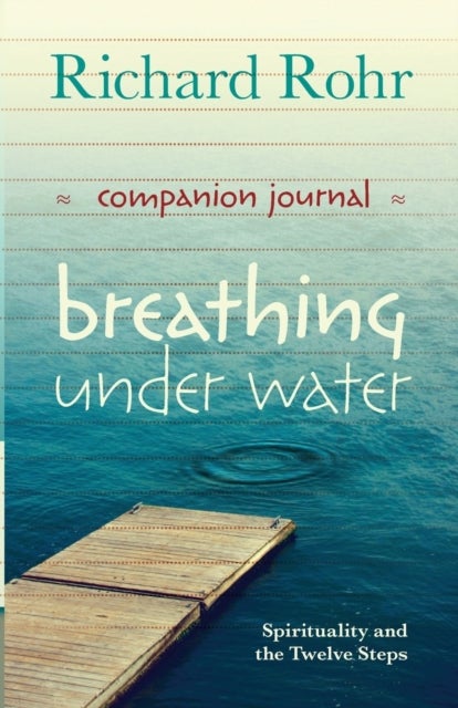 Bilde av Breathing Under Water Companion Journal Av Richard Rohr