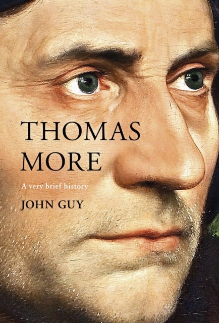 Thomas More - A Very Brief History