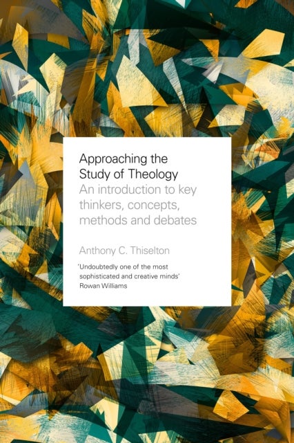 Bilde av Approaching The Study Of Theology Av Professor Anthony Thiselton