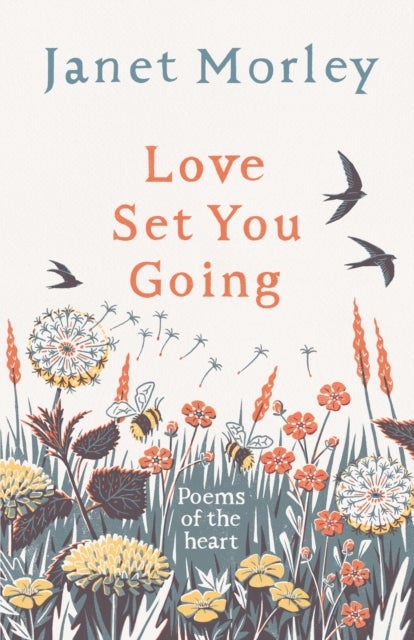 Love Set You Going - Poems of the Heart