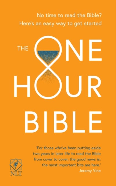 The One Hour Bible - From Adam to Apocalypse in sixty minutes