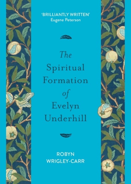 Bilde av The Spiritual Formation Of Evelyn Underhill Av Dr Robyn Wrigley-carr