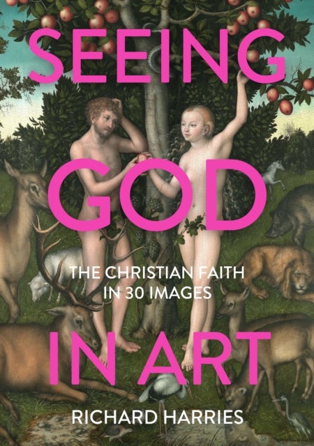 Seeing God in Art av Richard Harries