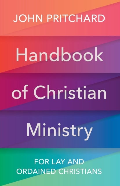 Handbook of Christian Ministry - An A to Z for Lay and Ordained Ministers