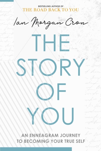 The Story of You - An Enneagram journey to becoming your true self