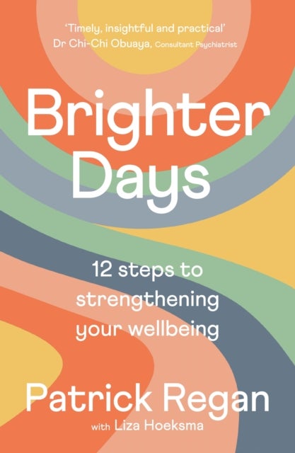 Brighter Days - 12 steps to strengthening your wellbeing