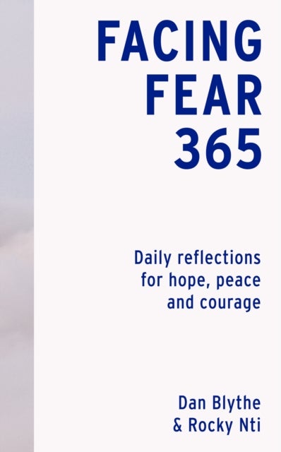 Facing Fear 365 - Daily reflections for hope, peace and courage