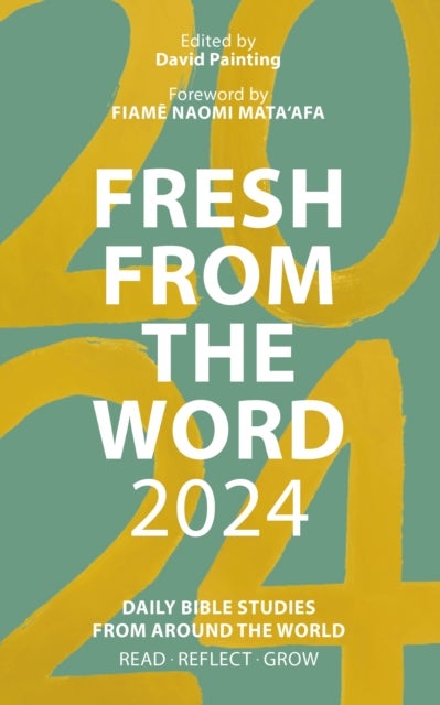 Fresh from The Word 2024 - Daily Bible Studies from Around the World