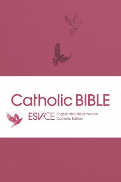 ESV-CE Catholic Bible, Anglicized Pocket Edition - English Standard Version - Catholic Edition in Pink Flexiback Binding