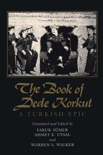 The Book of Dede Korkut - A Turkish Epic