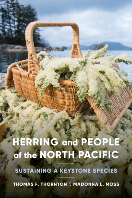 Bilde av Herring And People Of The North Pacific Av Thomas F. Thornton, Madonna L. Moss