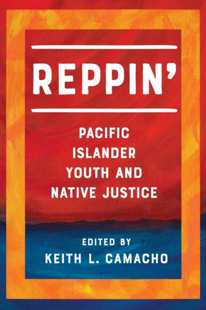 Reppin' - Pacific Islander Youth and Native Justice