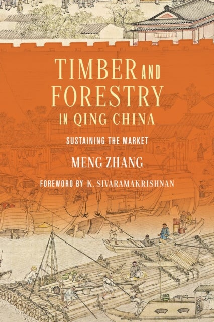Bilde av Timber And Forestry In Qing China Av Meng Zhang