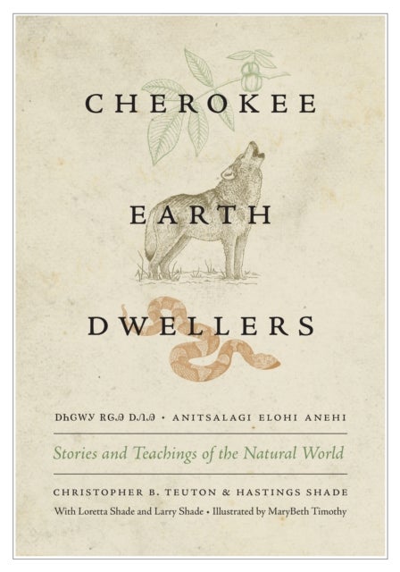 Cherokee Earth Dwellers - Stories and Teachings of the Natural World