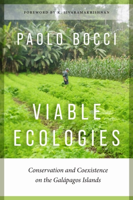 Viable Ecologies - Conservation and Coexistence on the Galapagos Islands