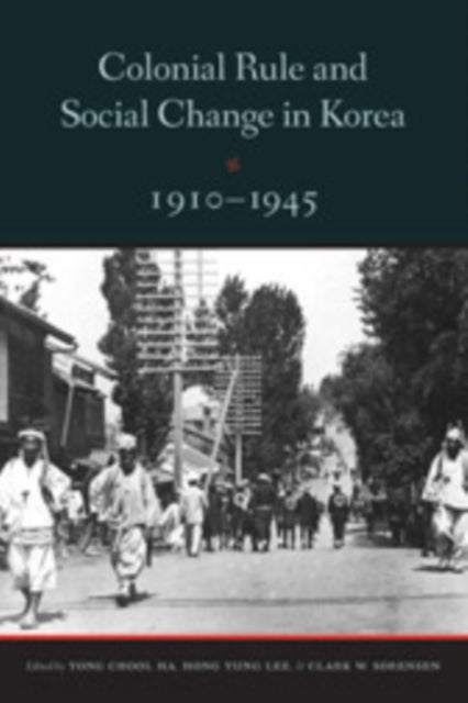 Bilde av Colonial Rule And Social Change In Korea, 1910-1945