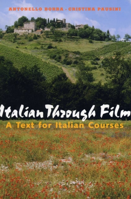 Italian Through Film - A Text for Italian Courses