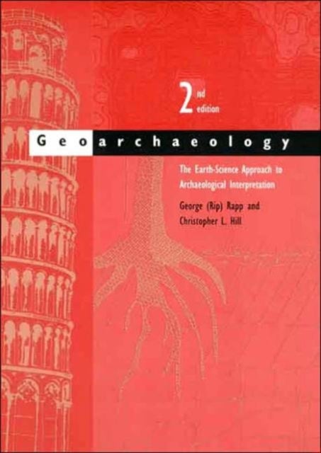 Geoarchaeology - The Earth-Science Approach to Archaeological Interpretation