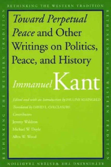 Bilde av Toward Perpetual Peace And Other Writings On Politics, Peace, And History Av Immanuel Kant