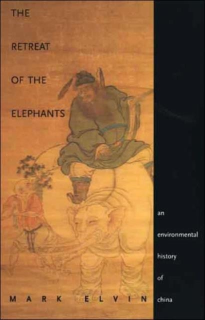 The Retreat of the Elephants - An Environmental History of China