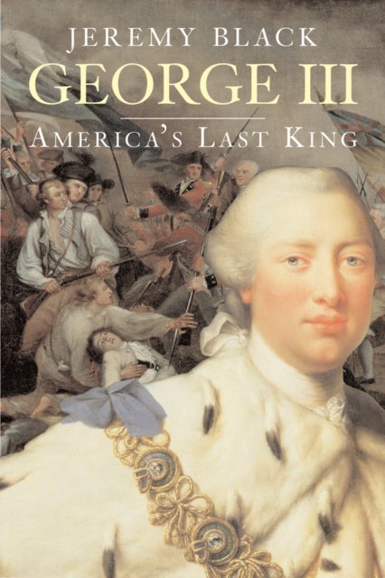 George III - America¿s Last King