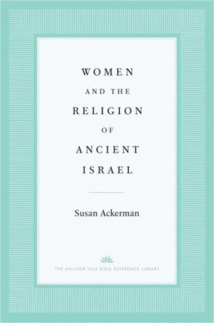 Women and the Religion of Ancient Israel