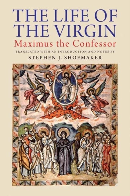 The Life of the Virgin - Maximus the Confessor