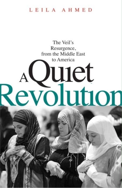 Bilde av A Quiet Revolution Av Leila Ahmed