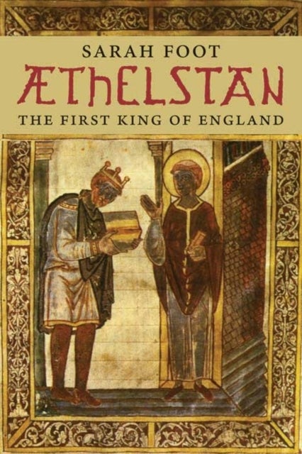 Aethelstan - The First King of England