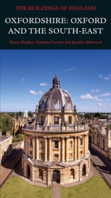 Bilde av Oxfordshire: Oxford And The South-east Av Simon Bradley, Nikolaus Pevsner, Jennifer Sherwood