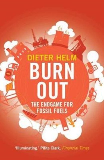 Burn Out - The Endgame for Fossil Fuels