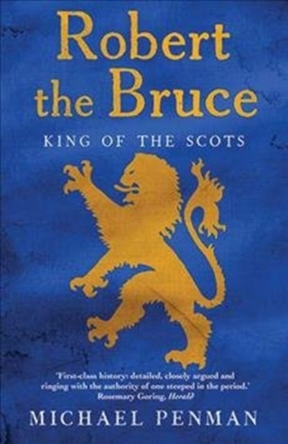 Robert the Bruce - King of the Scots