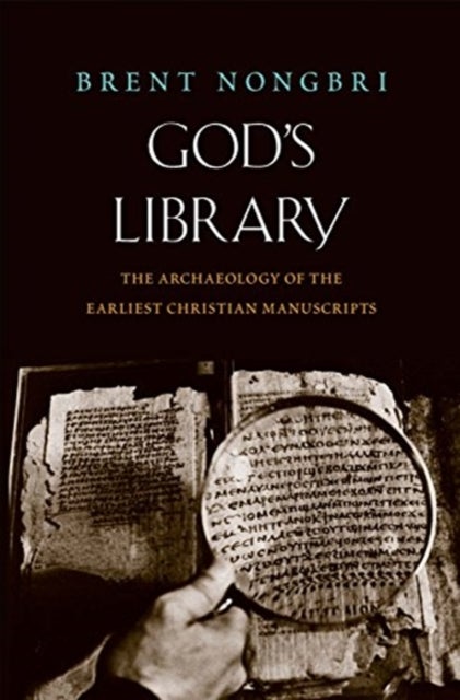 God's Library - The Archaeology of the Earliest Christian Manuscripts