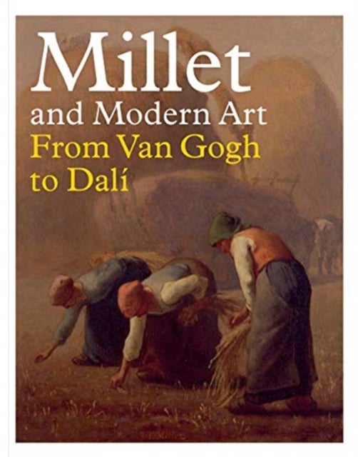 Millet and Modern Art - From Van Gogh to Dal?