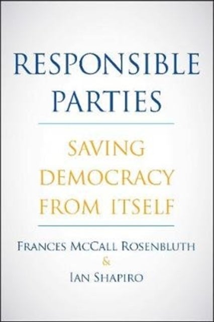 Bilde av Responsible Parties Av Frances Mccall Rosenbluth, Ian Shapiro