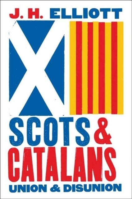 Scots and Catalans - Union and Disunion