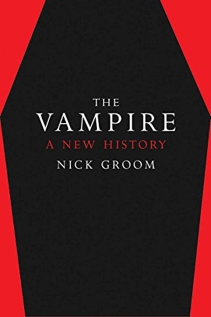 The Vampire - A New History