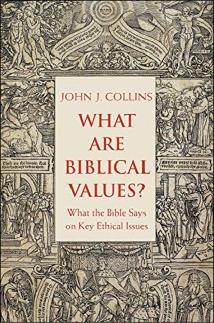 What Are Biblical Values? - What the Bible Says on Key Ethical Issues