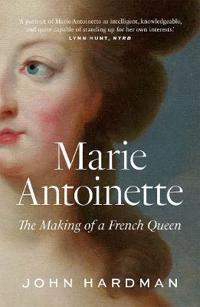 Marie-Antoinette - The Making of a French Queen