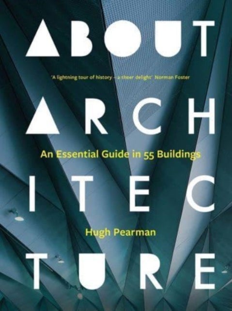 About Architecture - An Essential Guide in 55 Buildings